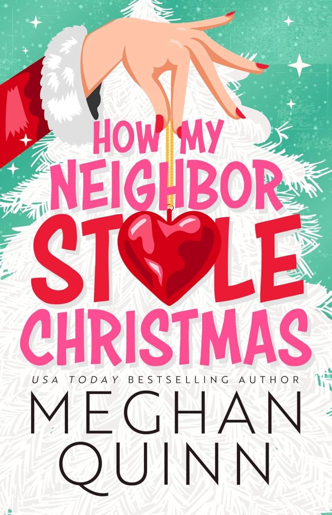 how my neighbor stole christmas meghan quinn mood lit lounge